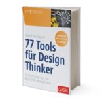 77 Tools für Design Thinker